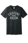 EVERYONE AGAINST RACISM T-SHIRT